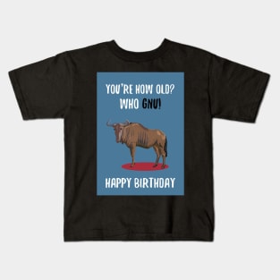 How old - who GNU? Kids T-Shirt